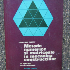 Ping-Chun Wang - Metode numerice si matriceale in mecanica constructiilor