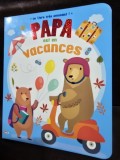 Papa est en vacances (Tata este in vacanta - carte in limba franceza)