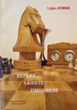 Repere sahiste timisorene - Ligia Jicman, carte anticariat stare buna