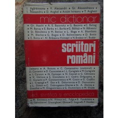 MIC DICTIONAR , SCRIITORI ROMANI BUCURESTI 1978