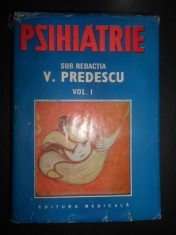 Vasile Predescu - Psihiatrie. Volumul 1 (1989, editie cartonata)
