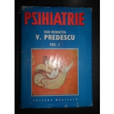 Vasile Predescu - Psihiatrie. Volumul 1 (1989, editie cartonata)