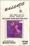 Caseta audio Various - Ballads &amp; Blues 3, Compilatie Neoficiala, Star Line, Stare Foarte Buna