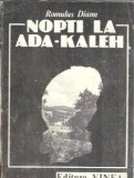 Nopti la Ada-Kaleh - Romulus Dianu