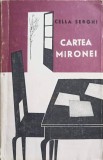 CARTEA MIRONEI-CELLA SERGHI-275369