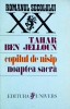 Tahar Ben Jelloun - Copilul de Nisip. Noaptea Sacra, Editura Univers, Roman, Beletristica, 1996