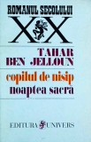 Tahar Ben Jelloun - Copilul de nisip. Noaptea sacra