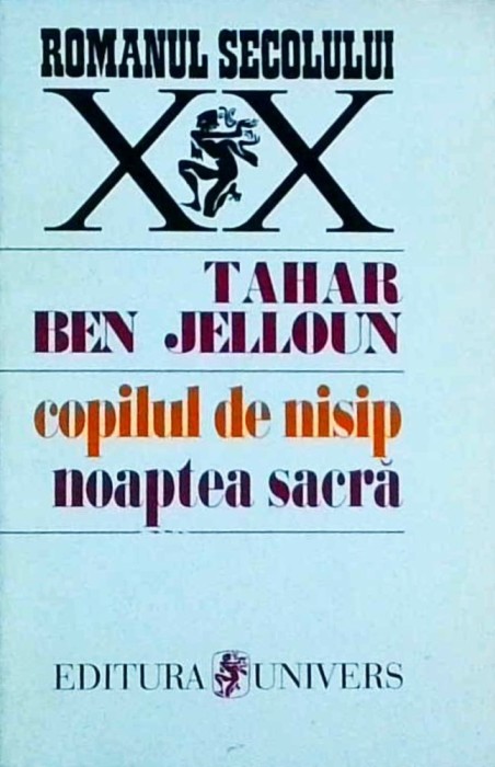Tahar Ben Jelloun - Copilul de nisip. Noaptea sacra