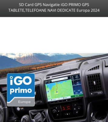 SDCard GPS Navigatie iGO PRIMO GPS TABLETE,TELEFOANE NAVI DEDICATE Europa 2024 foto