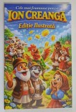 CELE MAI FRUMOASE POVESTI de ION CREANGA *EDITIE ILUSTRATA