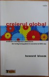 Creierul global. Evolutia inteligentei planetare de la Big Bang pana in secolul al XXI-lea - Howard Bloom