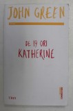 DE 19 ORI KATHERINE de JOHN GREEN , 2014
