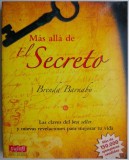 Beyond The Secret - Brenda Barnaby, Carte in Engleza