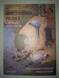 ANDREI DIRLAU - CORECTITUDINEA POLITICA * O IDEOLOGIE NEOMARXISTA (*AUTOGRAF)