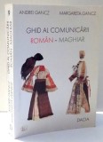 GHID AL COMUNICARII ROMAN-MAGHIAR de ANDREI GANCZ , MARGARETA GANCZ , 2001