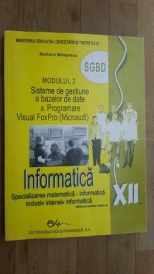 Informatica. Manual pentru clasa a XII-a- Mariana Milosescu foto
