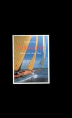 William Fife: Master of the Classic Yacht foto