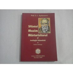 SFANTUL MAXIM MARTURISITORUL SI TEOLOGIA BIZANTINA - PROF. S. L. EPIFANOVICI
