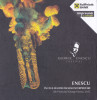 CD+DVD George Enescu - In Cele Mai Frumoase Interpretari (Originale 2015) Simfonia 3, Vox Maris, Lieduri Marot, Balada Vioara