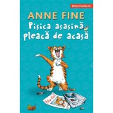 Cumpara ieftin Pisica Asasina Pleaca de Acasa - Anne Fine, Paralela 45 - Carte Copii, Povesti
