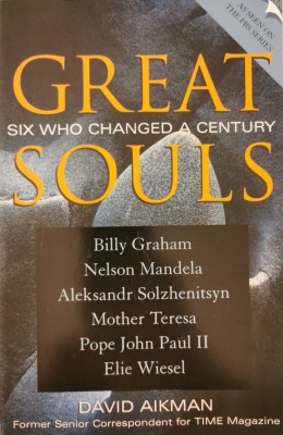 Great souls: six who changed a century - David Aikman foto
