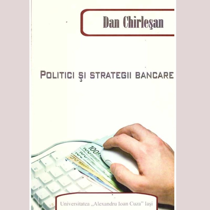 Dan Chirlesan - Politici si strategii bancare - 137070