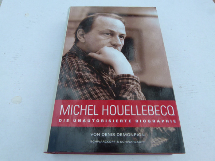 Michael Houllebecq - Die unautorisierte Biographie