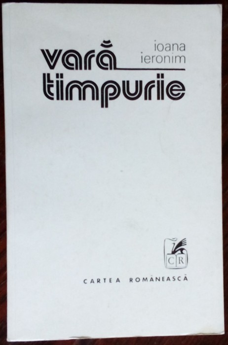 IOANA IERONIM: VARA TIMPURIE/VERSURI/DEBUT 1979/TIRAJ 610 EX./DEDICATIE-AUTOGRAF