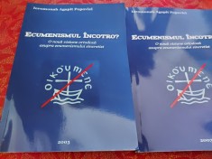 Ieromonah Agapit Popovici - Ecumenismul &Icirc;ncotro (ediție Apologeticum)