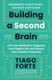 Building a Second Brain : A Proven Method to Organise Your Digital Life and Unlock Your Creative Potential