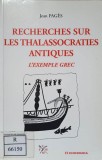 RECHERCHES SUR LES THALASSOCRATIES ANTIQUES. L&#039;EXEMPLE GREC-JEAN PAGES-237330