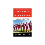 The Boys of Riverside: A Deaf Football Team and a Quest for Glory