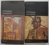 Civilizatia Elenistica, 2 vol. - Francois Chamoux - Carte Istorie Antica, Stiinta