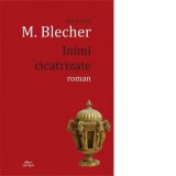 Inimi cicatrizate - Max Blecher