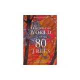 Around the World in 80 Trees