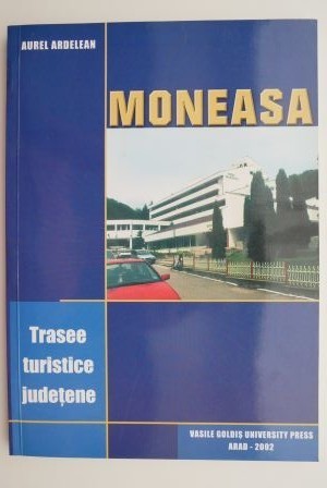 Moneasa, trasee turistice judetene &ndash; Aurel Ardelean