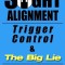 Sight Alignment, Trigger Control &amp; the Big Lie