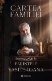 Cartea Familiei - Invataturi de la Parintele Vasile Ioana