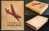TEHNICA PILOTAJULUI &ndash; Florin Suceveanu 622 pag circa 193 ilustratii 1953 Cultura Fizica Sport 21x16 Catonata Utilizata Aviatie Aeronautica Pilot Avion