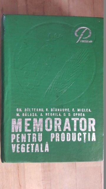 Memorator pentru productia vegetala- Gh.Bilteanu, E.Miclea