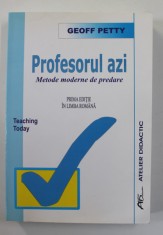 Profesorul azi Metode moderne de predare Geoff Petty foto