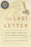The Last Letter: A Father's Struggle, a Daughter's Quest, and the Long Shadow of the Holocaust