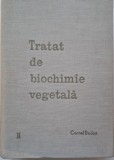 Tratat Biochimie Vegetala Vol. II - Cornel Bodea (Carte Biologie)