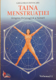 Taina menstruatiei Enigma fiziologica a femeii vol.1