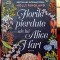 Florile pierdute ale lui Alice Hart - Holly Ringland