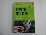 REMEDII NATURISTE PENTRU SANATATE SI FRUMUSETE - JUDE C. TODD