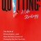 Quitting: A Life Strategy: The Myth of Perseverance and How the New Science of Giving Up Can Set You Free