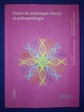Serban Ionescu, Alain Blanchet - Tratat de psihologie clinica si psihopatologie