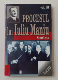 Procesul Lui Iuliu Maniu - Vol. III - Sentinta, Polirom