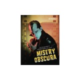 Misery Obscura: The Photography of Eerie Von (1981-2009)